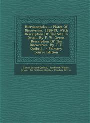 Hierakonpolis ... Plates of Discoveries, 1898-99, with Description of the Site in Detail, by F. W. Green. Description of the Discoveries,1293481599,9781293481592
