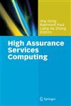 High Assurance Services Computing,038787657X,9780387876573