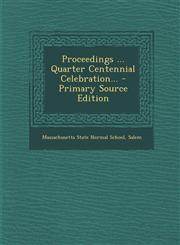 Proceedings ... Quarter Centennial Celebration... - Primary Source Edition,1294372769,9781294372769