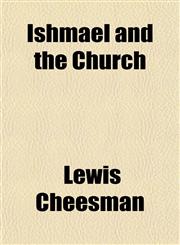 Ishmael and the Church,1154750132,9781154750133