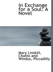 In Exchange for a Soul A Novel,1140341499,9781140341499