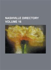 Nashville directory Volume 16,1230026053,9781230026053