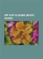 Hip Hop Albums (Music Guide) 1990s Hip Hop Album Stubs, 2000s Hip Hop Album Stubs, EDO Maajka Albums, Epik High Albums, Hip Hop Album Stubs,1157325734,9781157325734