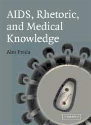 AIDS, Rhetoric, and Medical Knowledge,0521837707,9780521837705