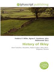 History of Ilkley,6135517961,9786135517965
