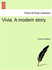 Vivia. A modern story.,1241238642,9781241238643