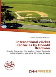 International cricket centuries by Donald Bradman,6136502437,9786136502434