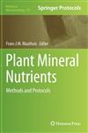 Plant Mineral Nutrients Methods and Protocols,1627031510,9781627031516