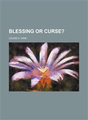 Blessing or Curse?,1151344451,9781151344458