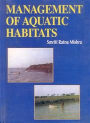 Management of Aquatic Habitats 1st Edition,8170352797,9788170352792