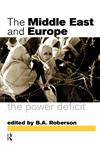 Middle East and Europe The Power Deficit,0415140447,9780415140447