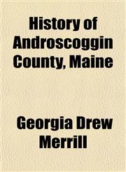History of Androscoggin County, Maine,1153382512,9781153382519