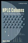 HPLC Columns Theory, Technology, and Practice,0471190373,9780471190370