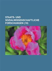 Staats- Und Sozialwissenschaftliche Forschungen (19),1153573598,9781153573597