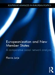 Europeanization and New Member States A Comparative Social Network Analysis,0415657261,9780415657266