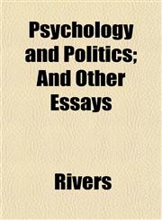 Psychology and Politics; And Other Essays,1153114127,9781153114127