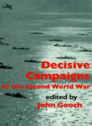 Decisive Campaigns of the Second World War,0714633690,9780714633695