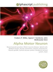 Alpha Motor Neuron,6130272456,9786130272456