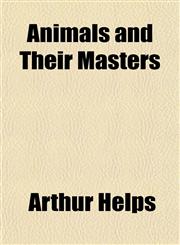 Animals and Their Masters,1151887722,9781151887726