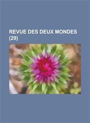 Revue Des Deux Mondes (29 ),1234881950,9781234881955