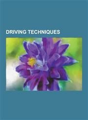 Driving Techniques Advanced Driving Test, Approved Driving Instructor, Audi Driving Experience, Bootleg Turn, Brake Test, Burnout (Vehicl,1230478671,9781230478678