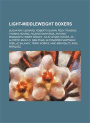 Light-middleweight boxers Sugar Ray Leonard, Roberto Durán, Félix Trinidad, Thomas Hearns, Ricardo Mayorga, Antonio Margarito, Winky Wright,1234595168,9781234595166