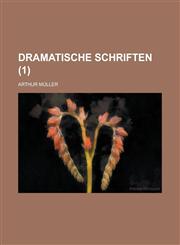Dramatische Schriften (1 ),1234870517,9781234870515