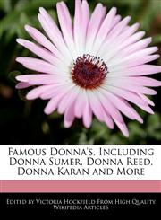 Famous Donna's, Including Donna Sumer, Donna Reed, Donna Karan and More,1241722196,9781241722197