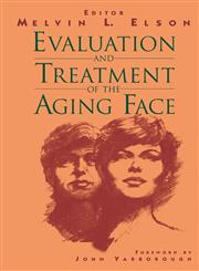 Evaluation and Treatment of the Aging Face 1st Edition,0387942378,9780387942377