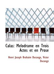 Calas Mélodrame en Trois Actes et en Prose,111611285X,9781116112856