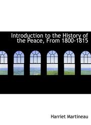 Introduction to the History of the Peace, From 1800-1815,1115596454,9781115596459
