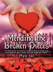 Mending the Broken Pieces,160441135X,9781604411355