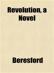 Revolution, a Novel,1152768875,9781152768871