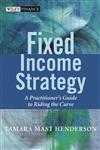 Fixed Income Strategy A Practitioner's Guide to Riding the Curve,0470850639,9780470850633