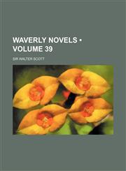 Waverly Novels (Volume 39),1154107752,9781154107753