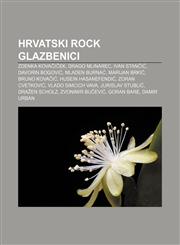 Hrvatski rock glazbenici Zdenka Kovačiček, Drago Mlinarec, Ivan Stančić, Davorin Bogović, Mladen Burnać, Marijan Brkić, Bruno Kovačić,1233037153,9781233037155