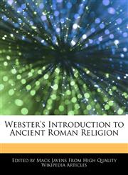 Webster's Introduction to Ancient Roman Religion,1242299009,9781242299001