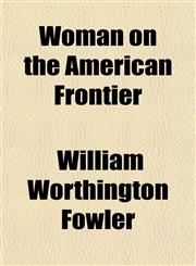 Woman on the American Frontier,1153733978,9781153733977