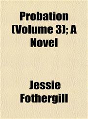 Probation (Volume 3); A Novel,1153097524,9781153097529