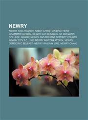 Newry Newry and Armagh, Abbey Christian Brothers' Grammar School, Newry car bombing, St Colman's College, Newry,1156137594,9781156137598