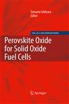 Perovskite Oxide for Solid Oxide Fuel Cells,0387777075,9780387777078