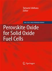 Perovskite Oxide for Solid Oxide Fuel Cells,0387777075,9780387777078