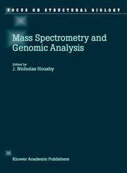 Mass Spectrometry and Genomic Analysis,0792371739,9780792371731