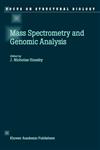 Mass Spectrometry and Genomic Analysis,0792371739,9780792371731