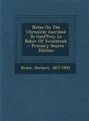 Notes on the Chronicle Ascribed to Geoffrey Le Baker of Swinbrook - Primary Source Edition,1295550237,9781295550234