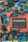 Untouchable Fictions Literary Realism and the Crisis of Caste,0823245241,9780823245246