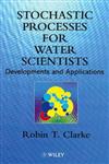 Stochastic Processes for Water Scientists Developments and Applications,0471973483,9780471973485