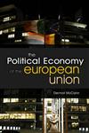 The Political Economy of the European Union,0745638910,9780745638911