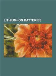 Lithium-Ion Batteries Advanced Battery Technologies, E-One Moli Energy, High Capacity Oceanographic Lithium Battery Packs, Lithium-Ion Batte,1230576789,9781230576787