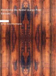 Hendricks the Hunter (Large Print Edition),1434684210,9781434684219